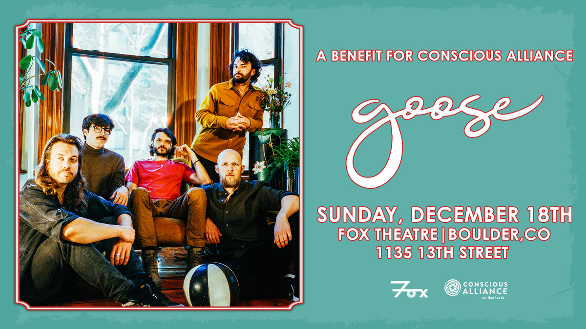 Goose: A Benefit for Conscious Alliance